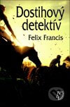 Felix Francis - Dostihový detektív obal knihy