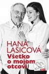 Hana Lasicová - Všetko o mojom otcovi obal knihy