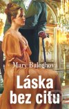 Mary Balogh - Láska bez citu obal knihy