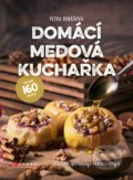 Domácí medová kuchařka - Petra Rubášová obal knihy